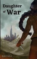 Daughter of War: Blade of Traesha Book I