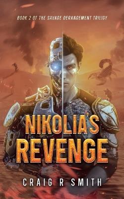 Nikolai's Revenge Book 2 of The Savage Derangement Trilogy - Craig R Smith - cover