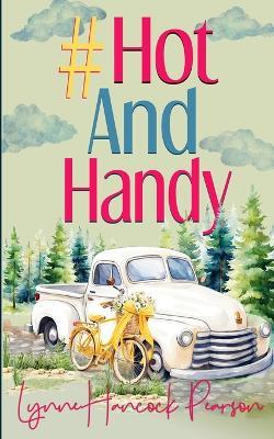 #HotAndHandy: A small-town contemporary romance - Lynne Hancock Pearson - cover