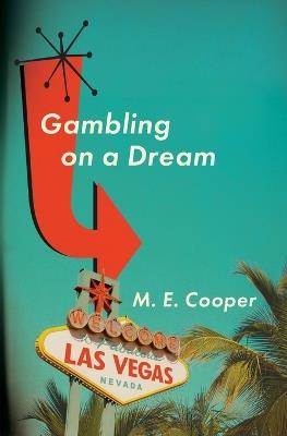 Gambling On A Dream - M E Cooper - cover