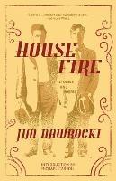 House Fire - Jim Nawrocki - cover