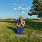 Kindness I Will Never Forget, A
