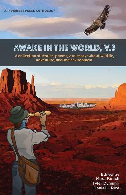 Awake in the World, Volume 3: Riverfeet Press Anthology - cover