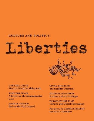 Liberties Journal of Culture and Politics: Volume 4, Issue 3 - Cynthia Ozick,Linda Kinstler,Michael Ignatieff - cover