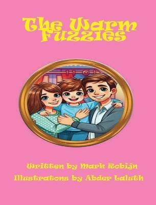 The Warm Fuzzies - Mark L Robyn - cover
