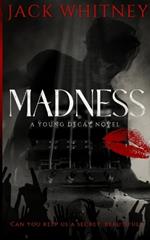 Madness: A Young Decay Novel