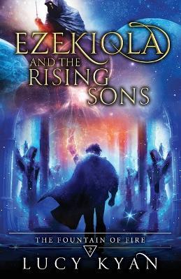 Ezekiola and the Rising Sons - Lucy Kyan - cover