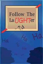 Follow The Laughter - Season 3 & 4: When you hear laughing, Follow The Laughter!
