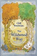 The Wildwood Way: Spiritual Growth in the Heart of Nature