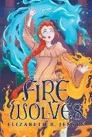 Fire and Wolves: A Tale of Etria