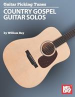 Guitar Picking Tunes: Country Gospel Guitar Solos