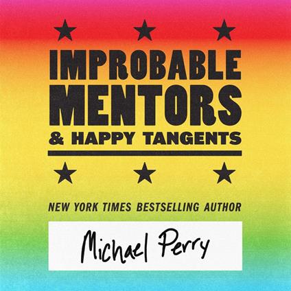 Improbable Mentors & Happy Tangents