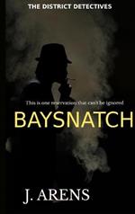 The District Detectives: Baysnatch