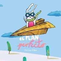 El Plan Perfecto - Leo Téllez - cover