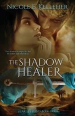 The Shadow Healer, Book Four of Heart and Hand Series: A Sexy, Friends to Lovers Fantasy Romance