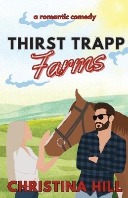 Thirst Trapp Farms - Christina Hill - cover