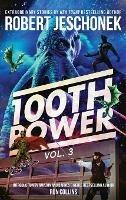 100th Power Vol. 3: 100 Extraordinary Stories by Robert Jeschonek