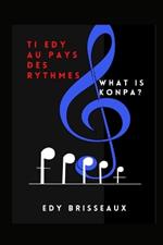Ti Edy au Pays des Rythmes: What is Konpa?