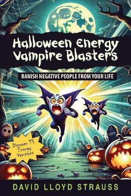 Halloween Energy Vampire Blasters - David Lloyd Strauss - cover