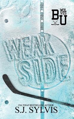Weak Side: A Fake Dating Hockey Romance (Special Edition) - Sj Sylvis - cover