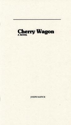 Cherry Wagon - Joseph Matick - cover
