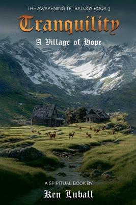 Tranquility: A Village of Hope - Ken Luball - cover