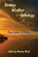 Strange Weather Anthology: True Quirks of Nature