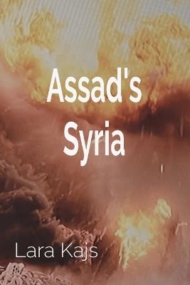 Assad's Syria - Lara Kajs - cover