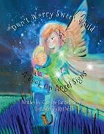 Don't Worry Sweet Child: A Book On Angel Signs