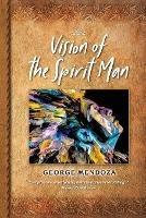 Vision of the Spirit Man