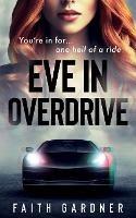 Eve in Overdrive - Faith Gardner - cover