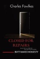 Closed for Repairs: Recovery Is a Process... Proceed with Caution - Charles Fowlkes - cover
