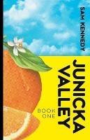Junicka Valley: Book One