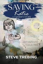 Saving Katie: A Father's Story