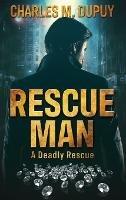 Rescue Man - Charles M Dupuy - cover
