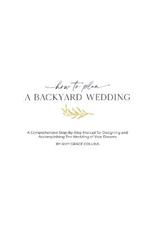 How to Plan a Backyard Wedding