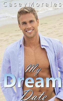 My Dream Date - Casey Morales - cover