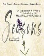 Seasons: A Woman's 6-Week Path to Identity, Healing, and Purpose