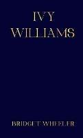 Ivy Williams - Bridget Wheeler - cover