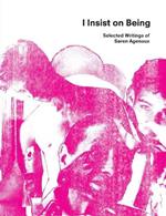 I Insist on Being: Selected Writings of Soren Agenoux