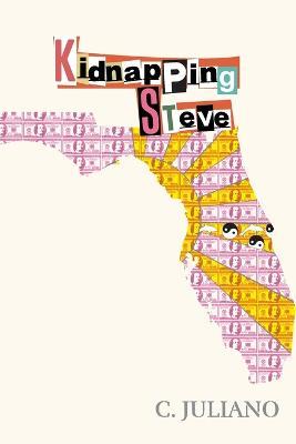 Kidnapping Steve - C Juliano - cover