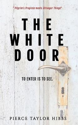The White Door - Pierce Taylor Hibbs - cover