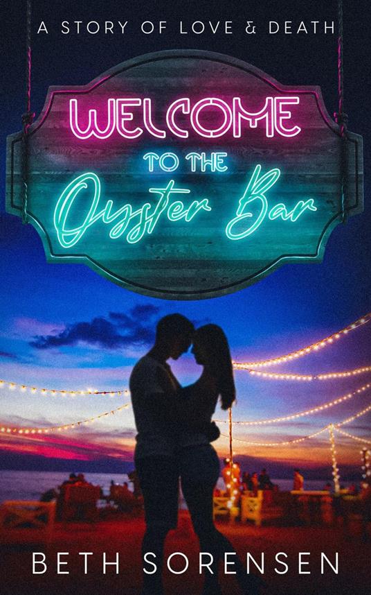 Welcome to The Oyster Bar: a story of love & death