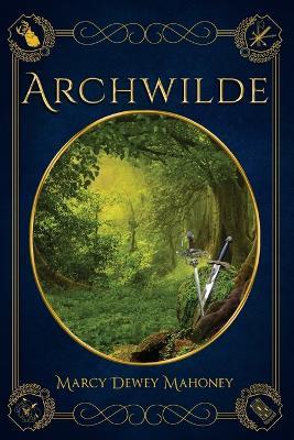 Archwilde - Marcy Dewey Mahoney - cover