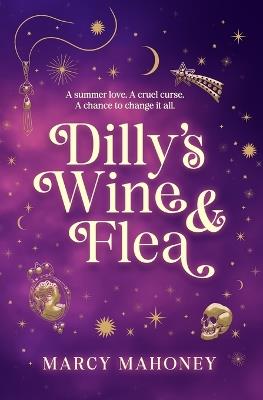 Dilly's Wine & Flea - Marcy Mahoney - cover