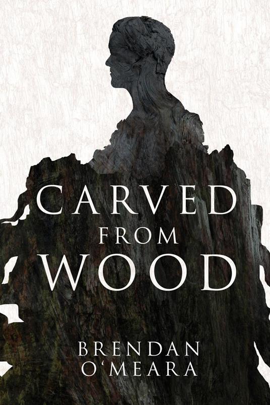 Carved From Wood - Brendan O'Meara - ebook