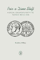 Pair-a-Dime Shift: A Special Educator's Forty-Five Years of Reflection - Debbie Wilkes - cover