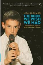 The Book We Wish We Had: How We Stayed Hopeful When Hope Wasn't Enough