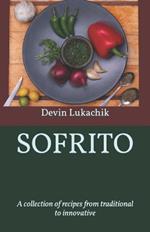 Sofrito: A collection of recipes from traditional to innovative