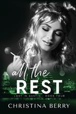 All the Rest: Lost in Austin Book 4